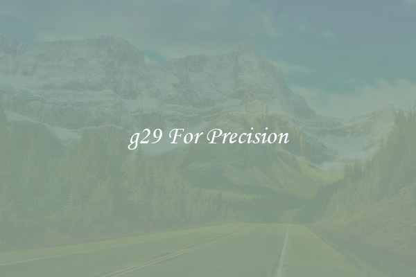 g29 For Precision