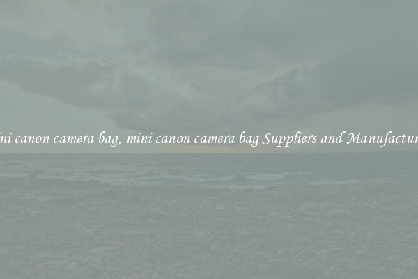 mini canon camera bag, mini canon camera bag Suppliers and Manufacturers
