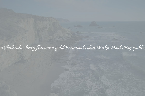 Wholesale cheap flatware gold Essentials that Make Meals Enjoyable