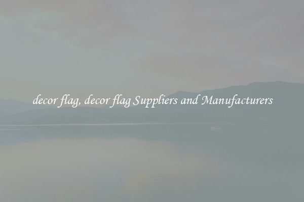 decor flag, decor flag Suppliers and Manufacturers