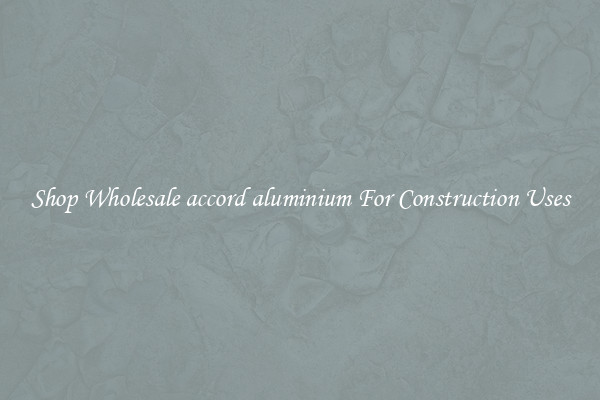 Shop Wholesale accord aluminium For Construction Uses