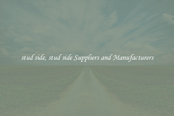 stud side, stud side Suppliers and Manufacturers