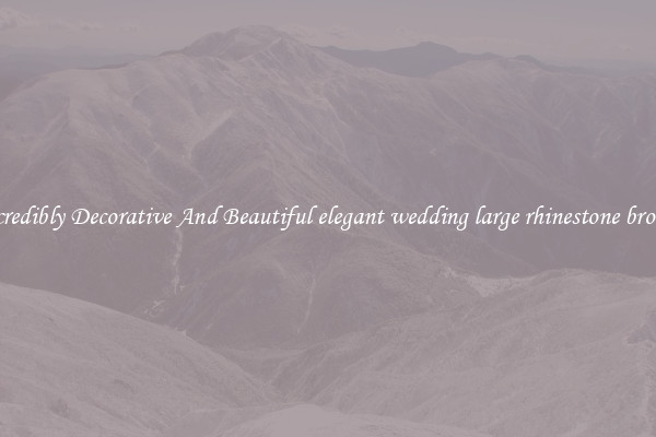 Incredibly Decorative And Beautiful elegant wedding large rhinestone brooch