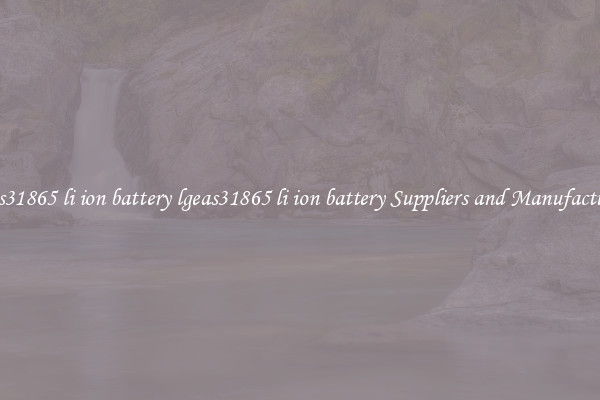 lgeas31865 li ion battery lgeas31865 li ion battery Suppliers and Manufacturers