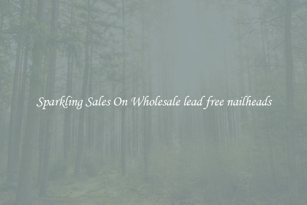 Sparkling Sales On Wholesale lead free nailheads