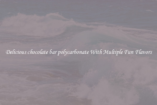 Delicious chocolate bar polycarbonate With Multiple Fun Flavors