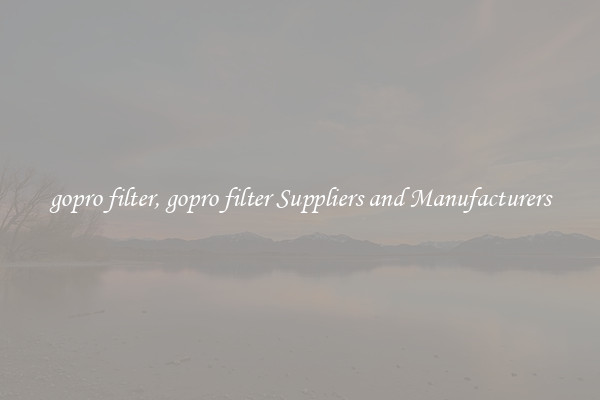gopro filter, gopro filter Suppliers and Manufacturers