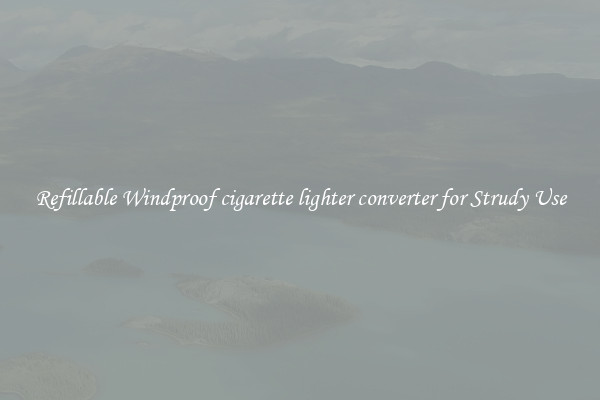 Refillable Windproof cigarette lighter converter for Strudy Use