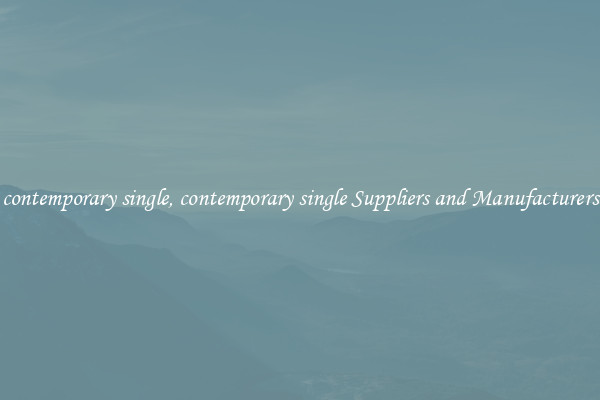 contemporary single, contemporary single Suppliers and Manufacturers