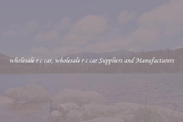wholesale r c car, wholesale r c car Suppliers and Manufacturers