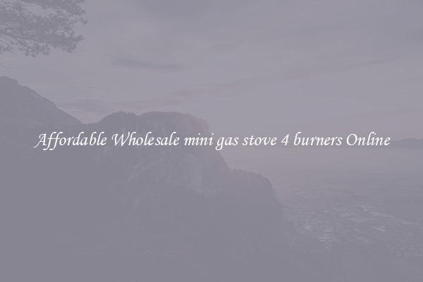Affordable Wholesale mini gas stove 4 burners Online